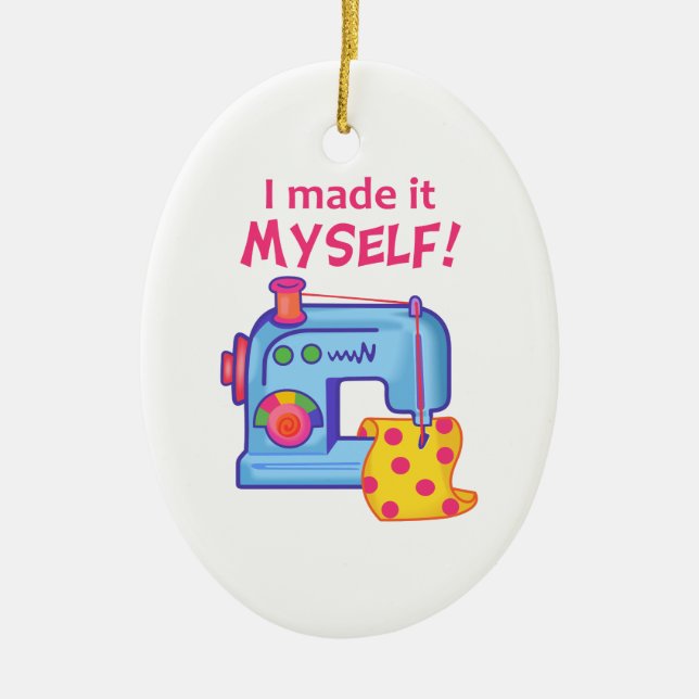 I MADE IT MYSELF CERAMIC ORNAMENT (Front)