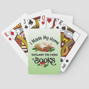 I Made My Home Between the Pages of Books Playing Cards