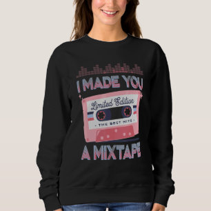 I Made You A Mixtape 80s 90s Vintage Costume Casse Sweatshirt