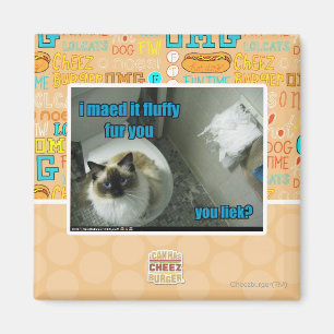 I maed it fluffy fur you magnet