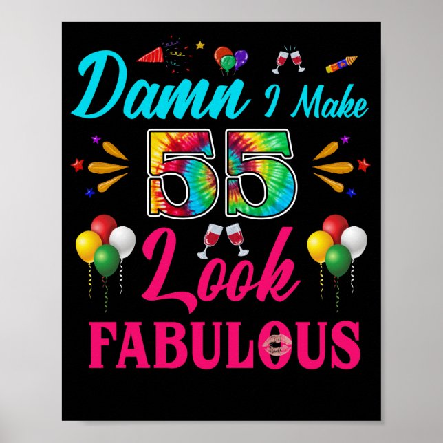 I Make 55 Look Fabulous 55th Birthday Poster (Front)
