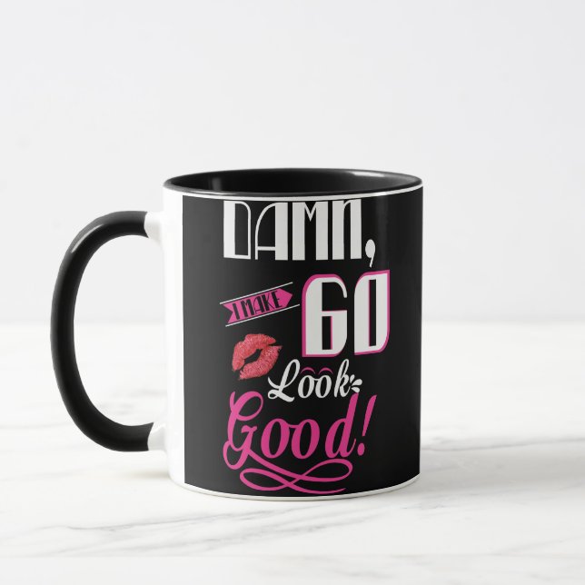 I Make 60 Look Good 60th Birthday Mug (Left)