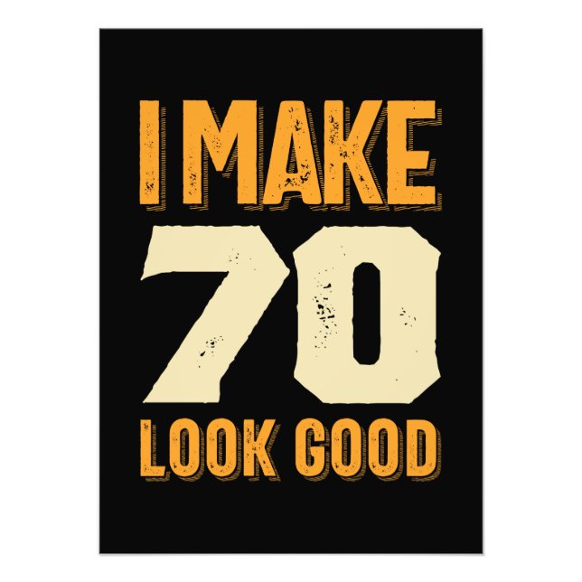I Make 70 Look Good 70th Birthday Gift Photo Print (Front)