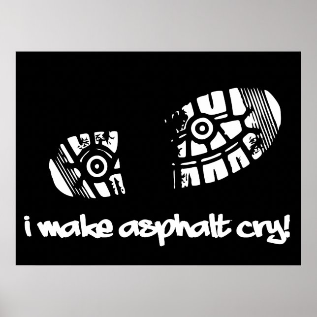 I Make Asphalt Cry Shoe Track Running Poster (Front)