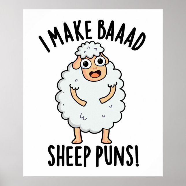 I Make Baaad Sheep Puns Funny Animal Pun  Poster (Front)