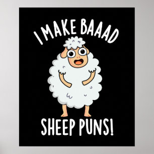 I Make Bad Sheep Puns Funny Animal Pun Dark BG Poster