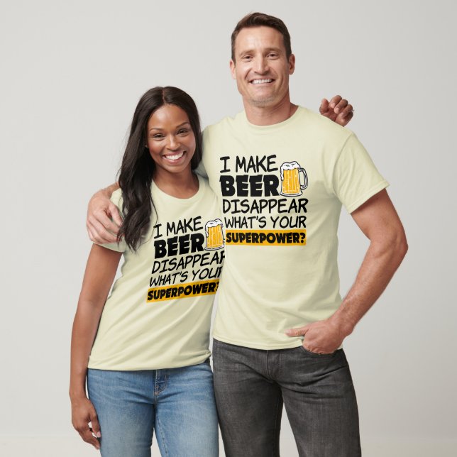 I Make Beer Disappear Funny T-Shirt (Unisex)
