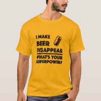 I Make Beer Disappear - Men's Basic T-Shirt
