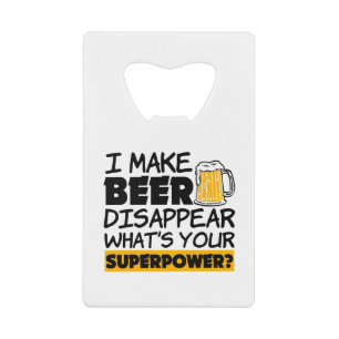 I Make Beer Disappear what's your superpower