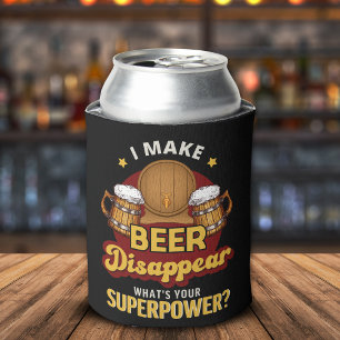 I Make Beer Disappear What's Your Superpower Can Cooler