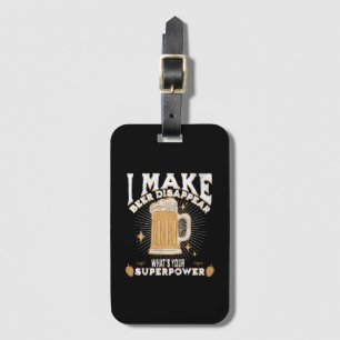 I make beer disappear what's your superpower luggage tag