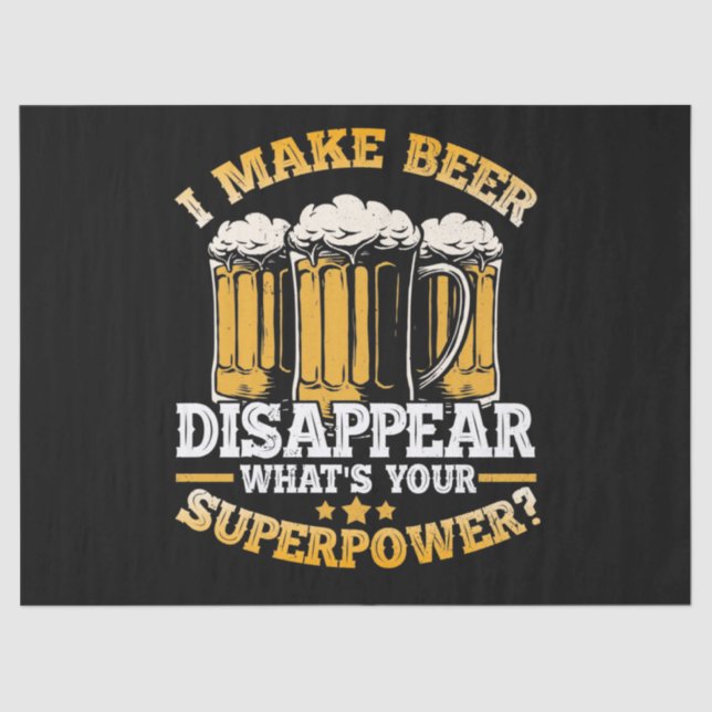 I Make Beer Disappear, What's Your Superpower Tissue Paper (Front)