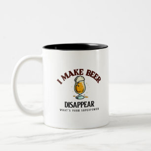I Make Beer Disappear What's Your Superpower Two-Tone Coffee Mug