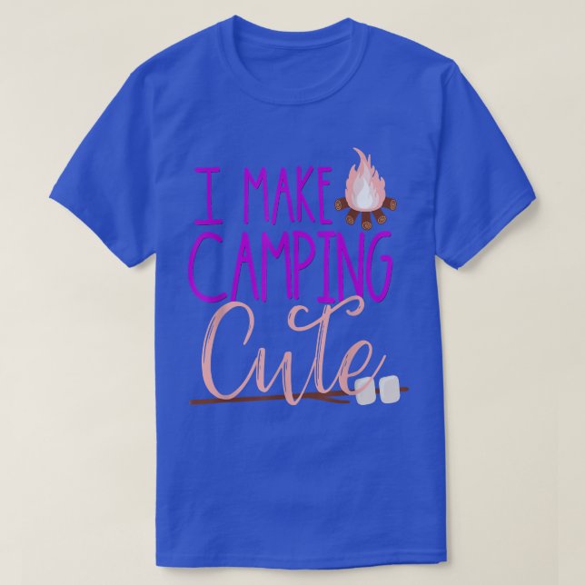 I Make Camping CuteDaughter Kids Girls Glamping Ca T-Shirt (Design Front)