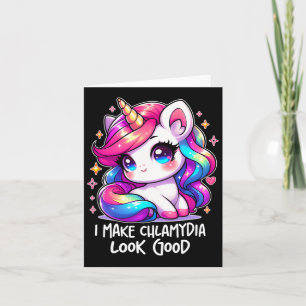 I Make Chlamydia Look Good Funny Inappropriate Wei Card