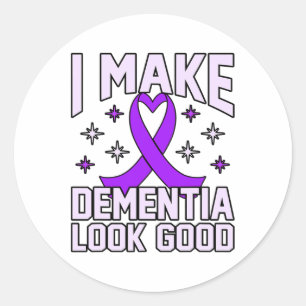 I Make Dementia Look Good Heimerheimer's Awareness Classic Round Sticker