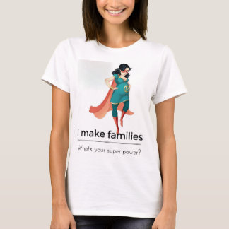 I make families T-Shirt