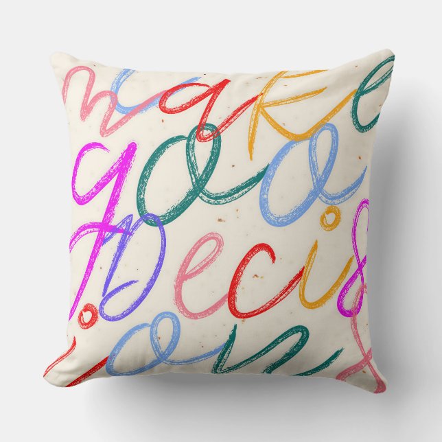 I Make Goo Decisions Cushion (Front)