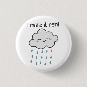 I Make It Rain Cute Storm Cloud 3 Cm Round Badge