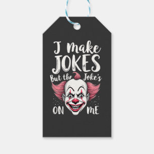 I Make Jokes But the Joke's on Me Clown Comedian Gift Tags