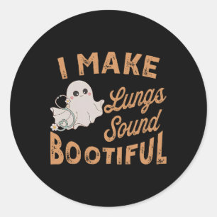 I Make Lungs Sound Bootiful Respiratory Therapist  Classic Round Sticker