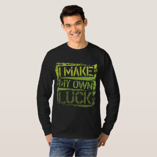 I Make My Own Luck - Men's Urban Graphic Tee