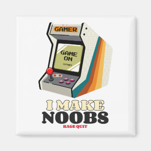 I Make Noobs Rage Quit Magnet