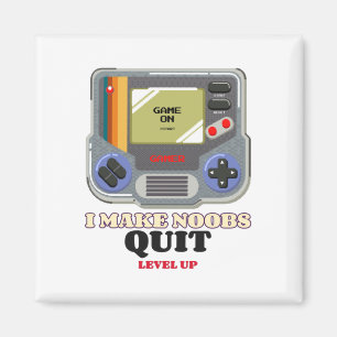 I Make Noobs Rage Quit Magnet