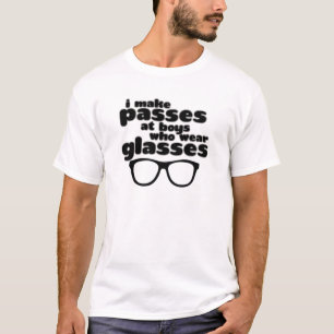 I Make Passes At Boys With Glasses T-Shirt