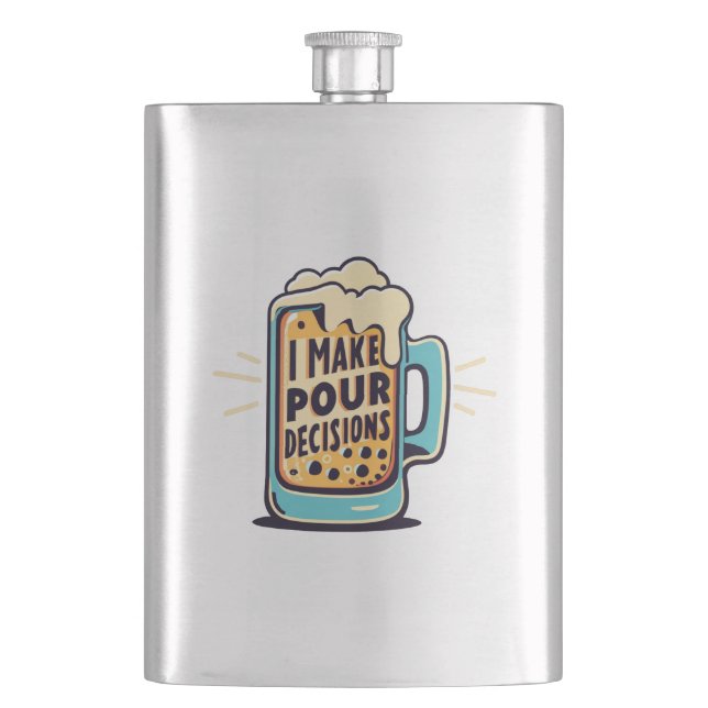 I Make Pour Decisions Beer Hip Flask (Front)