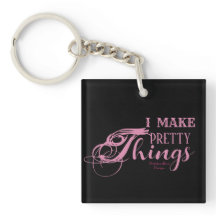 I Make Pretty Things Square Key Chain