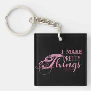 I Make Pretty Things Square Key Chain