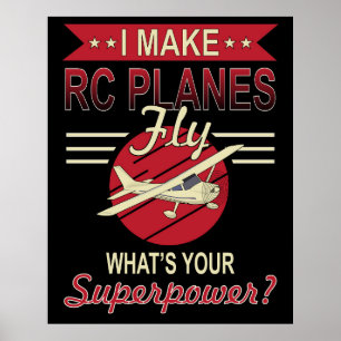 I Make RC Planes Fly - What's Your Superpower Poster