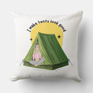 I Make Tents Look Good – Camping Cushion