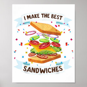 I Make The Best Sandwiches Dress for Food Lovers - Poster