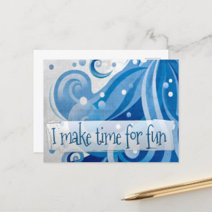 "I make time for fun" Motivation Affirmation Postcard