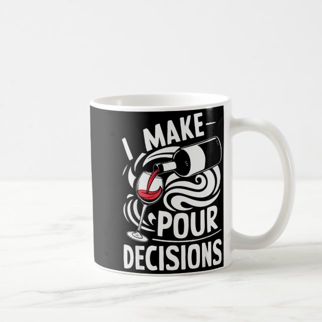 I Make Ur Decisions Shirt Funny Men Women Drinking Coffee Mug (Right)