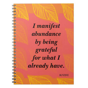 I Manifest Abundance By Being Grateful Affirmation Notebook