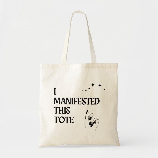I Manifested This Tote (Front)