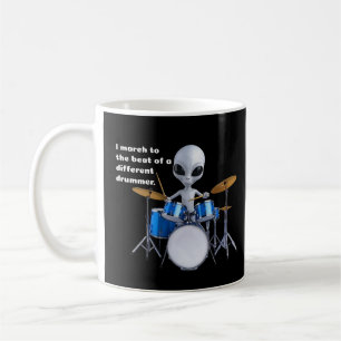 I march to the beat of different drummer coffee mug