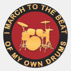 I March To The Beat of My Own Drums Classic Round Sticker