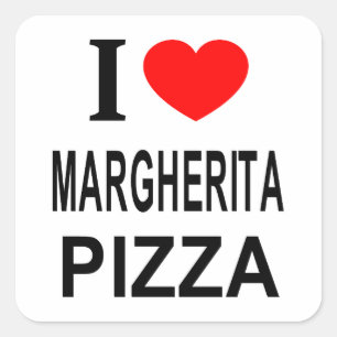 I ❤️ MARGHERITA PIZZA I LOVE MARGHERITA PIZZA I HE SQUARE STICKER