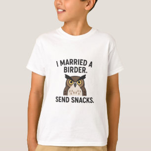 I Married a Birder - Funny Owl Design for Birdwatc T-Shirt