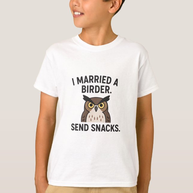 I Married a Birder - Funny Owl Design for Birdwatc T-Shirt (Front)