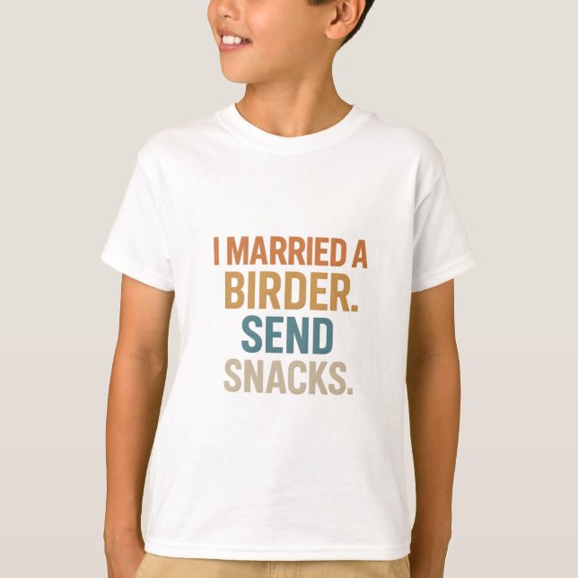 I Married a Birder - Send Snacks Bold Retro Design T-Shirt (Front)