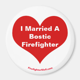 I Married A Bostic Firefighter magnet
