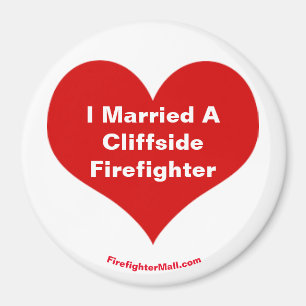 I Married A Cliffside Firefighter magnet