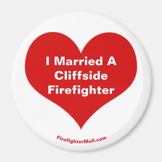 I Married A Cliffside Firefighter magnet (Front)