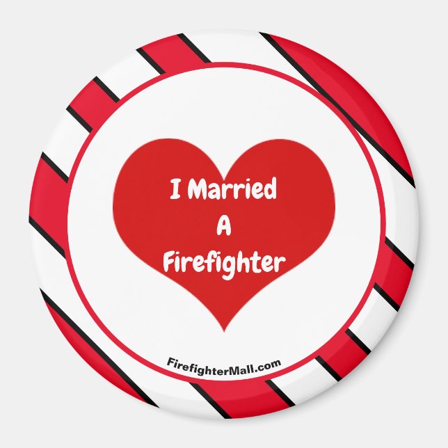 I Married A Firefighter magnet (Front)