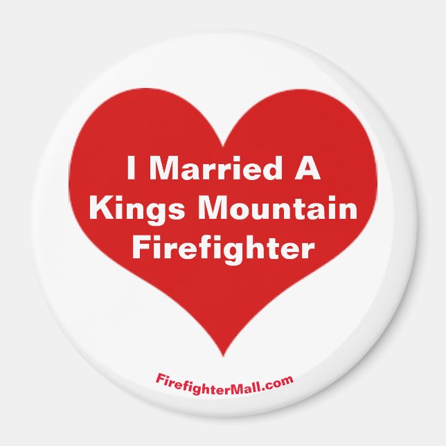 I Married A Kings Mountain Firefighter magnet (Front)